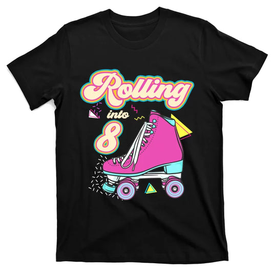 Rolling Into 8 Year Old Roller Skate 8th Birthday Girl T-Shirt
